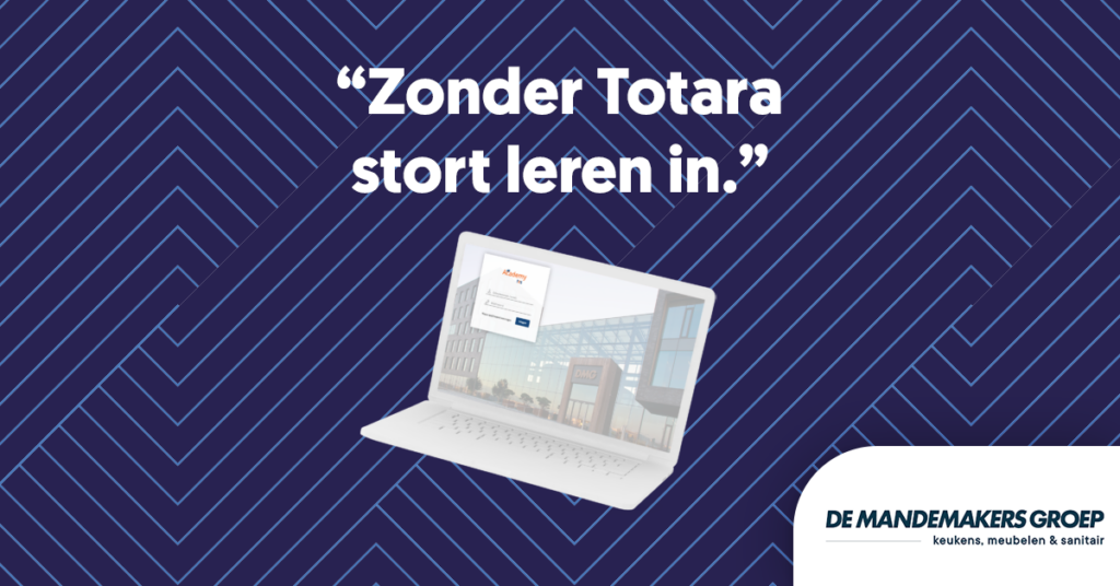 De Mandemakers Groep | Totara case | UP learning